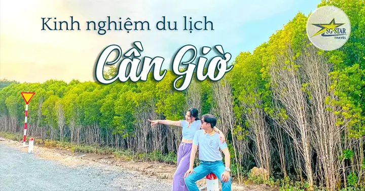 Kinh Nghiệm Du Lịch Cần Giờ Cho Dân Mê Xê Dịch