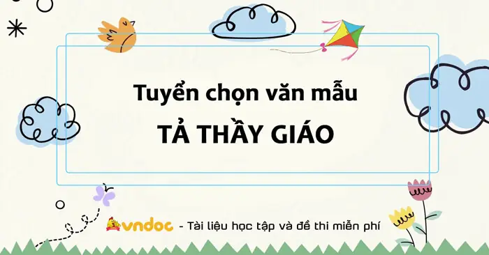 Top 23 Văn Tả Thầy Giáo Lớp 5 Siêu Hay, Siêu Ngắn - Tả Người Thầy ...