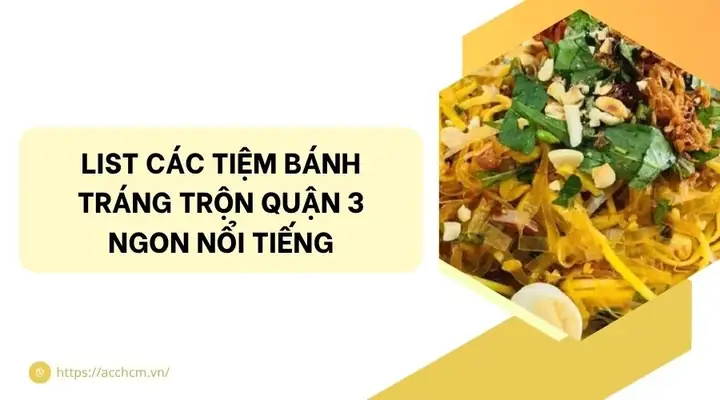 List Các Tiệm Bánh Tráng Trộn Quận 3 Ngon Nổi Tiếng List Các Tiệm Bánh Tráng Trộn Quận 3 Ngon Nổi Tiếng