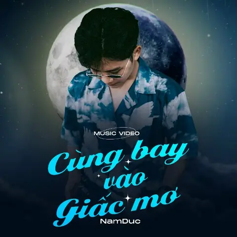Cùng Bay Vào Giấc Mơ (namduc) - Lời Bài Hát, Tải Nhạc Zing Mp3 Cùng Bay Vào Giấc Mơ (namduc) - Lời Bài Hát, Tải Nhạc Zing Mp3