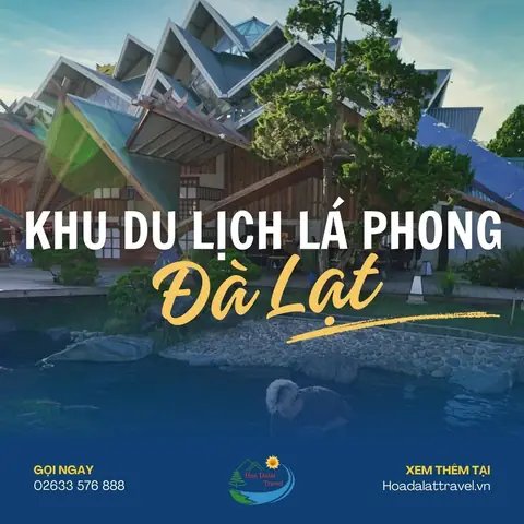Khu Du Lịch Lá Phong Đà Lạt - Tiểu Nhật Bản Cực Hot 2025 Khu Du Lịch Lá Phong Đà Lạt - Tiểu Nhật Bản Cực Hot 2025