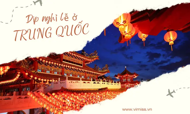 Những Dịp Nghỉ Lễ Trong Năm Của Trung Quốc