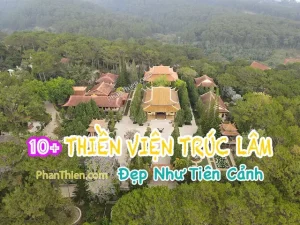 Top 10+ Thiền Viện Trúc Lâm Nổi Tiếng Nhất Việt Nam, Đẹp Như Tiên ...