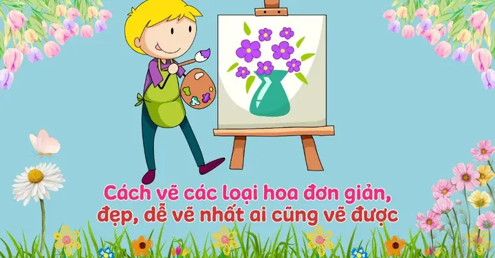30+ Cách Vẽ Hoa Đơn Giản, Đẹp, Dễ Vẽ Nhất Ai Cũng Vẽ Được