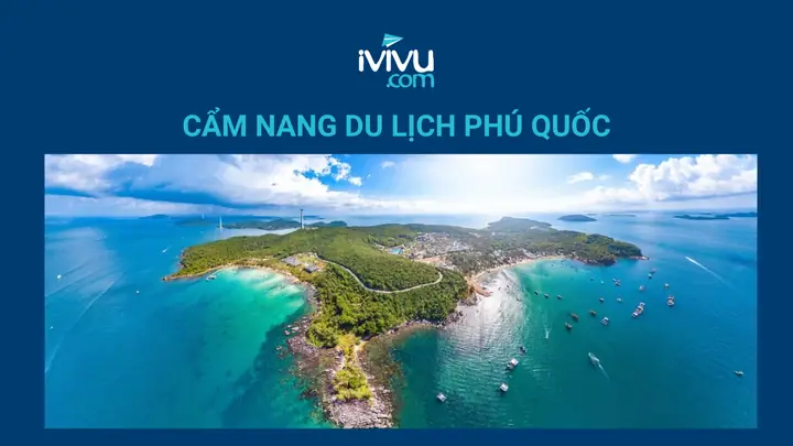 Du Lịch Phú Quốc 2025: Cẩm Nang Chi Tiết Từ A Đến Z Mới Nhất Du Lịch Phú Quốc 2025: Cẩm Nang Chi Tiết Từ A Đến Z Mới Nhất