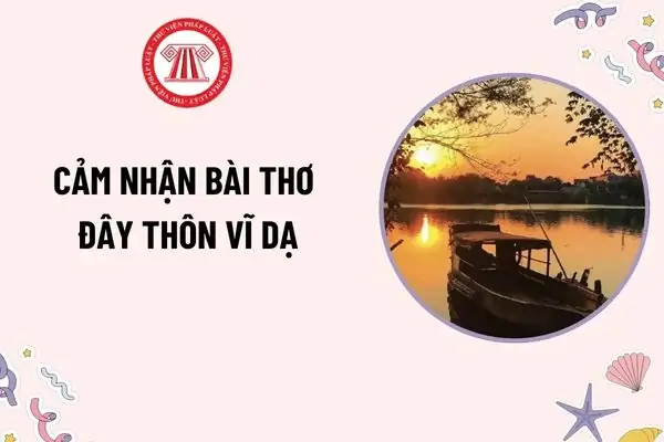 Cảm Nhận Về Bài Thơ Đây Thôn Vĩ Dạ? Trình Bày Cảm Nhận Về Đây Thôn Vĩ Dạ? Cảm Nhận Về Bài Thơ Đây Thôn Vĩ Dạ Ngắn Gọn?