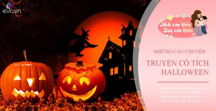 Truyện Cổ Tích: Những Câu Chuyện Kể Cho Bé Ngày Halloween Hay ...
