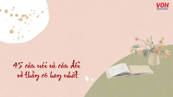 25 Câu Đối Về Thầy Cô Giáo, Câu Đối Tri Ân Thầy Cô Nhân Ngày 20/11 25 Câu Đối Về Thầy Cô Giáo, Câu Đối Tri Ân Thầy Cô Nhân Ngày 20/11