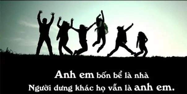 Câu Nói Hay Về Anh Em Kết Nghĩa, Anh Em Xã Hội Tốt