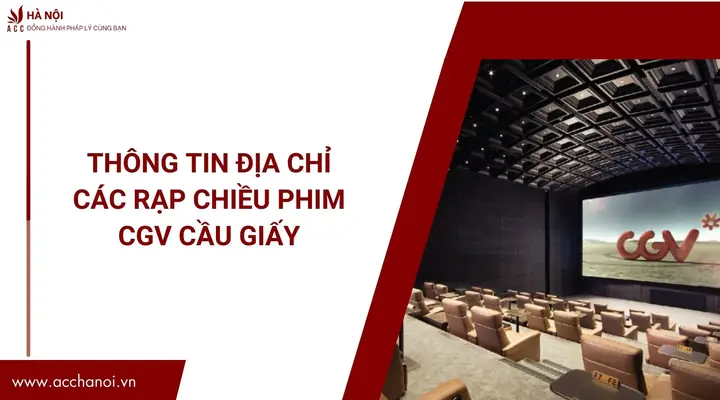 Thông Tin Địa Chỉ Các Rạp Chiều Phim Cgv Cầu Giấy