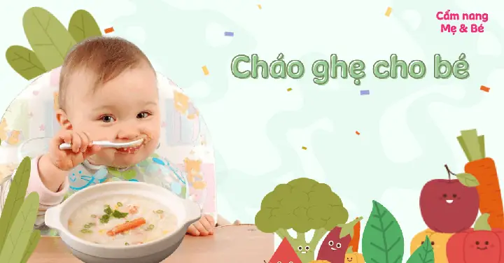 10+ Món Cháo Ghẹ Cho Bé Đầy Đủ Dinh Dưỡng Mẹ Nên Biết