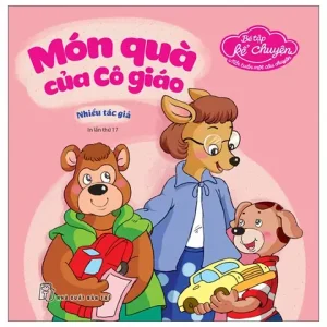 Món Quà Của Cô Giáo: Câu Chuyện Giáo Dục Ý Nghĩa Dành Cho Thiếu Nhi