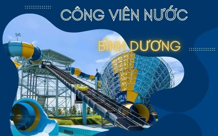 Công viên nước ở Bình Dương vui chơi cực hấp dẫn