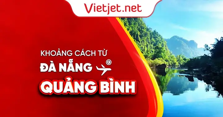 Khoảng Cách Từ Đà Nẵng Đến Quảng Bình Bao Nhiêu Km?