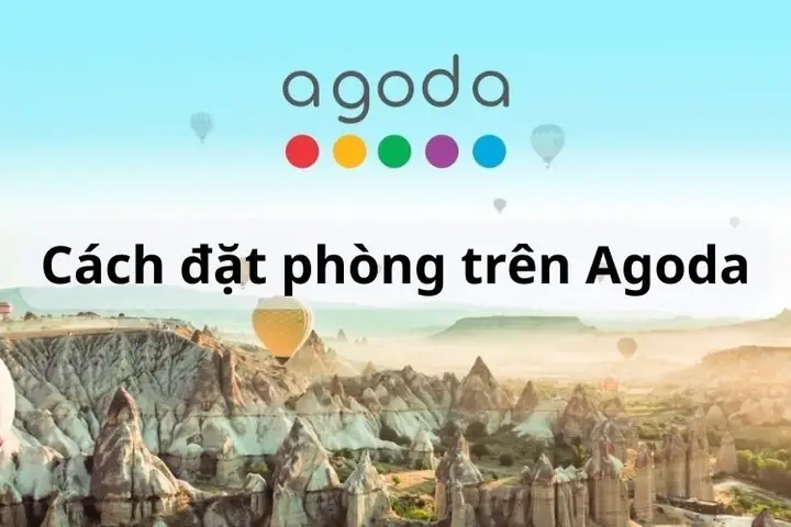 Hướng Dẫn Về Cách Đặt Phòng Trên Agoda Đơn Giản Cho Người Mới Hướng Dẫn Về Cách Đặt Phòng Trên Agoda Đơn Giản Cho Người Mới