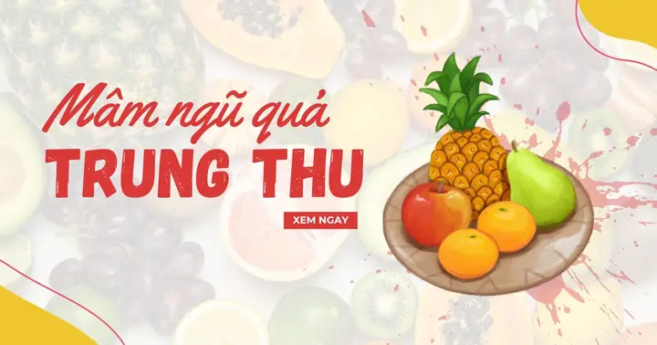 Cách Bày Mâm Ngũ Quả Trung Thu 2025 Đơn Giản Mà Đẹp