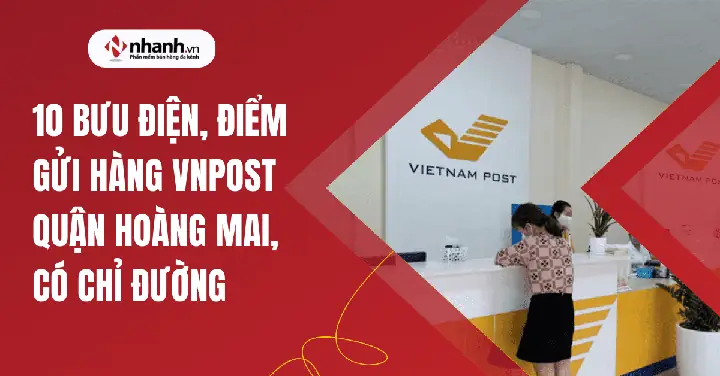 10 Bưu Điện, Điểm Gửi Hàng Vnpost Quận Hoàng Mai, Có Chỉ Đường ... 10 Bưu Điện, Điểm Gửi Hàng Vnpost Quận Hoàng Mai, Có Chỉ Đường ...