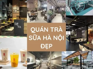 Lưu Ngay Top 12 Quán Trà Sữa Hà Nội Nổi Tiếng, View Đẹp Xỉu ...
