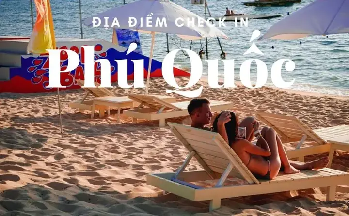 Top 20 Địa Điểm Check-in Phú Quốc Không Thể Bỏ Lỡ!