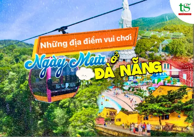 Gợi Ý Những Địa Điểm Vui Chơi Vào Ngày Mưa Ở Đà Nẵng | © 2025 ... Gợi Ý Những Địa Điểm Vui Chơi Vào Ngày Mưa Ở Đà Nẵng | © 2025 ...