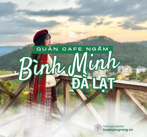 Bật Mí 10 Quán Cafe Ngắm Bình Minh Đà Lạt Được Yêu Thích Nhất