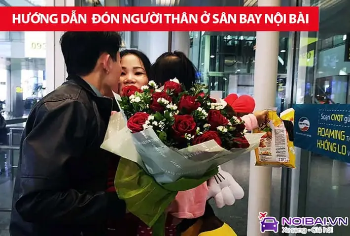 Hướng Dẫn Thủ Tục Đón Người Thân Ở Sân Bay Nội Bài