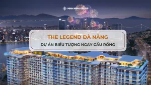 Dự Án Căn Hộ The Legend Đà Nẵng Ngay Đầu Cầu Rồng