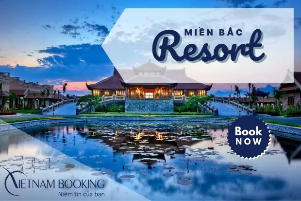 Top 10 Các Khu Resort Đẹp Ở Miền Bắc Được Yêu Thích Nhất
