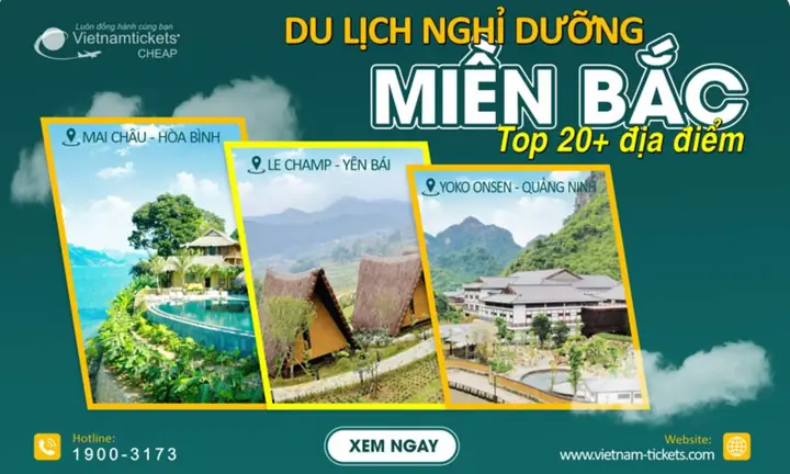 Top 22+ Địa Điểm Du Lịch Nghỉ Dưỡng Miền Bắc Đẹp Quên Lối Về