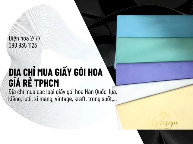 Mua Giấy Gói Hoa Ở Đâu Tphcm Đẹp Giá Rẻ? Mua Giấy Gói Hoa Ở Đâu Tphcm Đẹp Giá Rẻ?