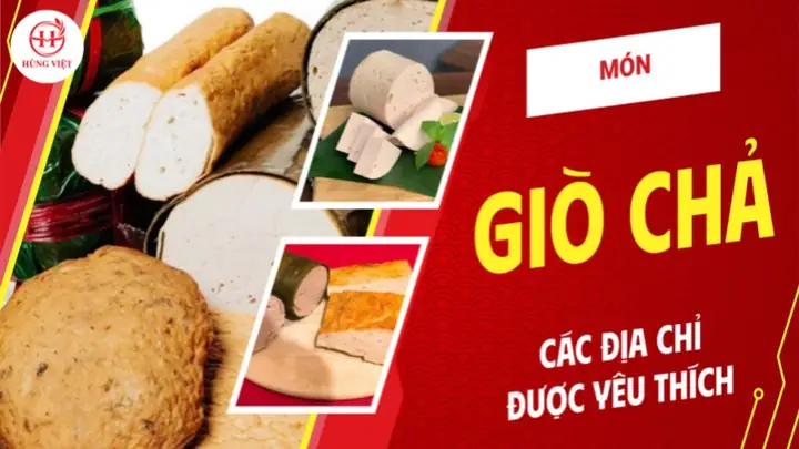 Giò Chả Ngon Nhất Hà Nội, Các Địa Chỉ Được Yêu Thích Nhất - Hùng Việt