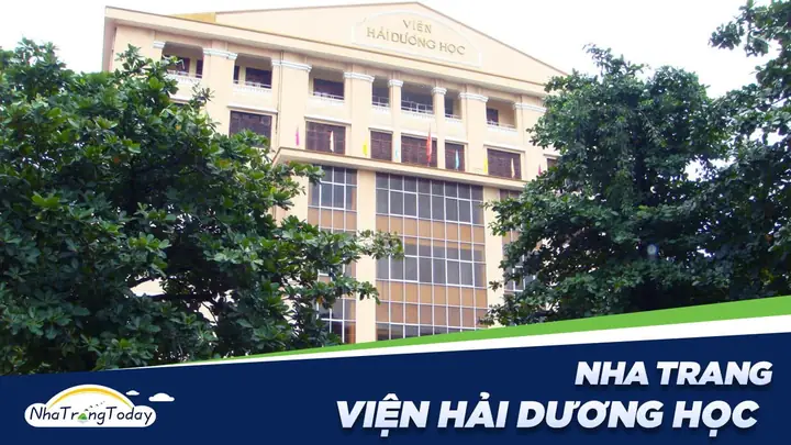 Viện Hải Dương Học Nha Trang - Bảo Tàng Khoa Học Đầu Tiên Việt Nam Viện Hải Dương Học Nha Trang - Bảo Tàng Khoa Học Đầu Tiên Việt Nam