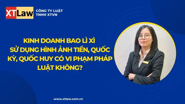Kinh Doanh Bao Lì Xì Sử Dụng Hình Ảnh Tiền, Quốc Kỳ, Quốc Huy Có Vi ...