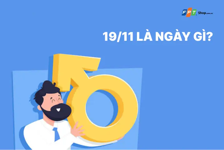 Ngày 19/11 Là Ngày Gì? Nguồn Gốc, Ý Nghĩa Và Gợi Ý Quà Tặng
