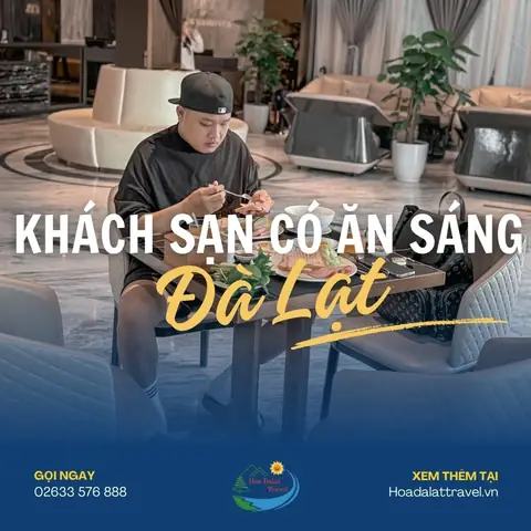 Top 10 Khách Sạn Đà Lạt Có Ăn Sáng Lý Tưởng Cho Chuyến Đi Của Bạn Top 10 Khách Sạn Đà Lạt Có Ăn Sáng Lý Tưởng Cho Chuyến Đi Của Bạn