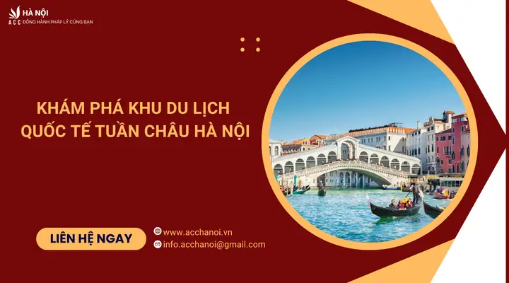 Khám Phá Khu Du Lịch Quốc Tế Tuần Châu Hà Nội.png
