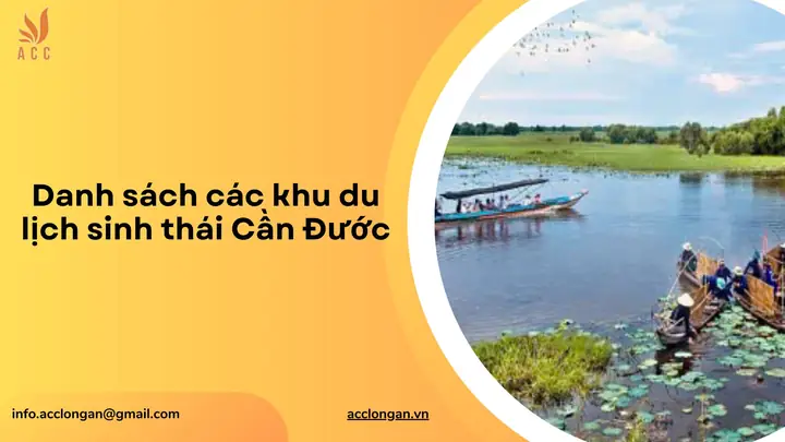 Danh Sách Các Khu Du Lịch Sinh Thái Cần Đước Danh Sách Các Khu Du Lịch Sinh Thái Cần Đước