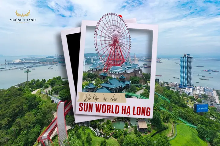 Bí Kíp "ăn Chơi" Khám Phá Trọn Vẹn Sun World Hạ Long Mới Nhất