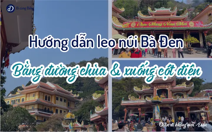 Hướng Dẫn Leo Núi Bà Đen Bằng Đường Chùa Từ A- Z