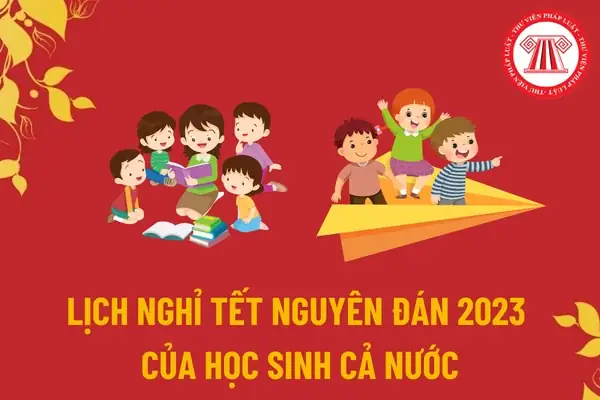 Lịch Nghỉ Tết Nguyên Đán 2023 Của Học Sinh 63 Tỉnh Thành? Lịch ... Lịch Nghỉ Tết Nguyên Đán 2023 Của Học Sinh 63 Tỉnh Thành? Lịch ...