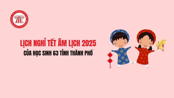 Lịch Nghỉ Tết Âm Lịch 2025 (tết Ất Tỵ) Của Học Sinhkhu Vực Miền Nam
