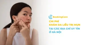 Chi Phí Khám Da Liễu Trị Mụn Tại Các Địa Chỉ Uy Tín Ở Hà Nội