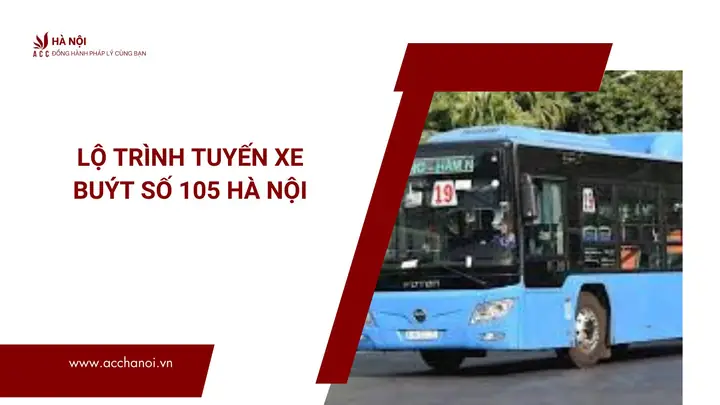 13 Lộ trình tuyến xe buýt 105 Hà Nội và thông tin cần biết