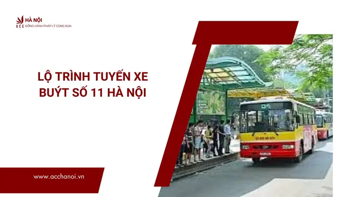 Lộ Trình Tuyến Xe Buýt Số 11 Hà Nội
