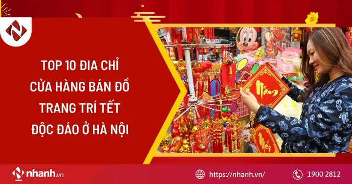 Top 10 Địa Chỉ, Cửa Hàng Bán Đồ Trang Trí Tết Độc Đáo Ở Hà Nội ...