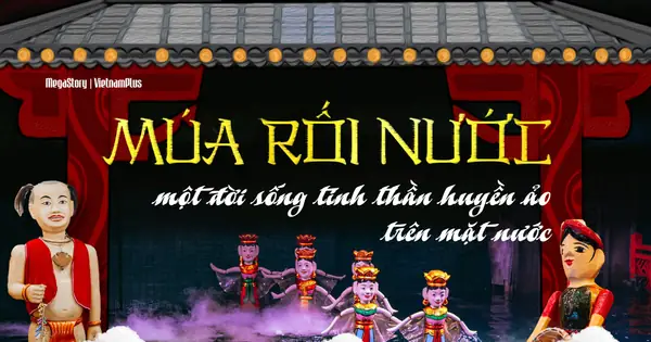 Múa Rối Nước - Một Đời Sống Tinh Thần Huyền Ảo Trên ...