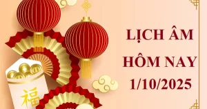 Lịch Âm 1/10 - Âm Lịch Hôm Nay 1/10 - Lịch Vạn Niên Ngày 1/10/2025