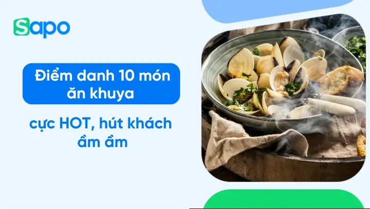 Điểm Danh 10 Món Ăn Khuya Siêu Ngon, Hút Khách Ầm Ầm