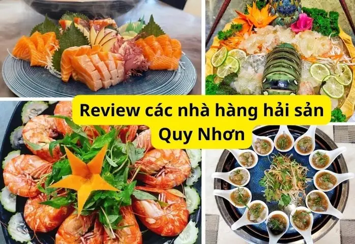 +9 Nhà Hàng Hải Sản Ngon, Chất Lượng Và Giá Rẻ Ở Quy Nhơn
