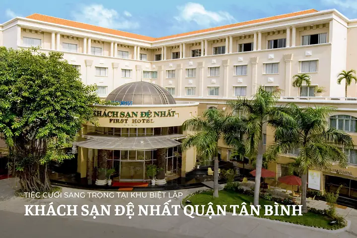 Tiệc Cưới Sang Trọng Tại Khu Biệt Lập Khách Sạn Đệ Nhất Quận Tân ...